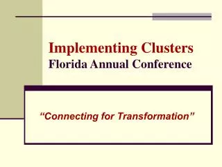 Implementing Clusters Florida Annual Conference