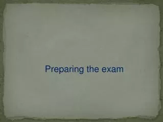 Preparing the exam