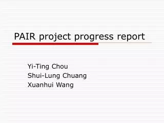 PAIR project progress report