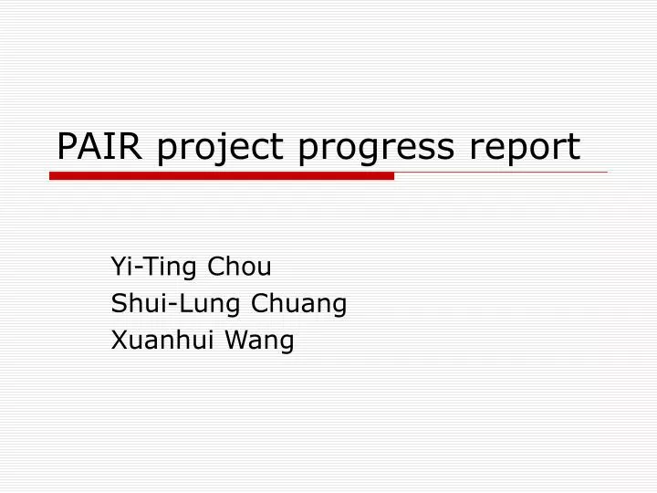 pair project progress report