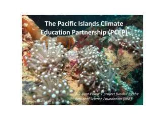 The Pacific Islands Climate Education Partnership (PCEP)