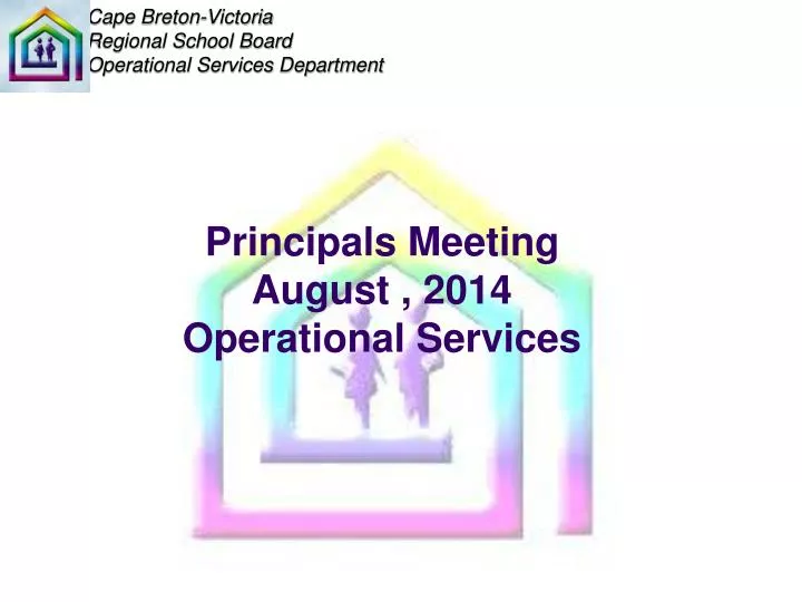 principals meeting august 2014 operational services