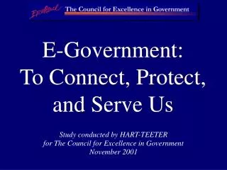 E-Government: To Connect, Protect, and Serve Us