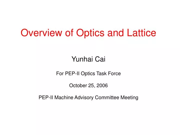 overview of optics and lattice