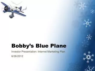 Bobby’s Blue Plane