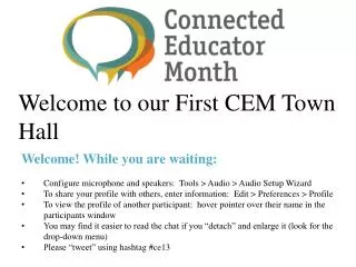 Welcome to our First CEM Town Hall