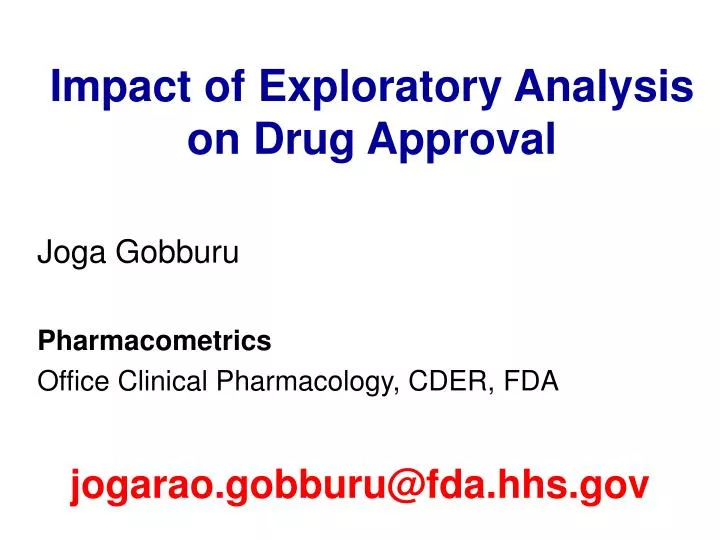 impact of exploratory analysis on drug approval