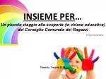 INSIEME PER … - slide 1