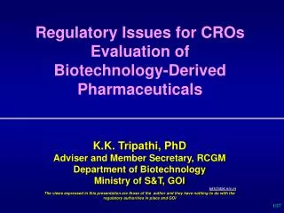 Regulatory Issues for CROs Evaluation of Biotechnology-Derived Pharmaceuticals