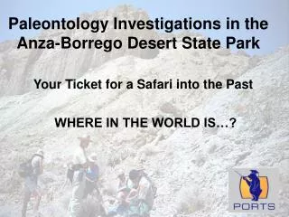 Paleontology Investigations in the Anza-Borrego Desert State Park