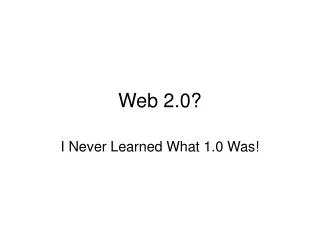 Web 2.0?