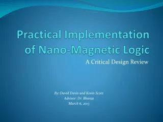 Practical Implementation of Nano-Magnetic Logic
