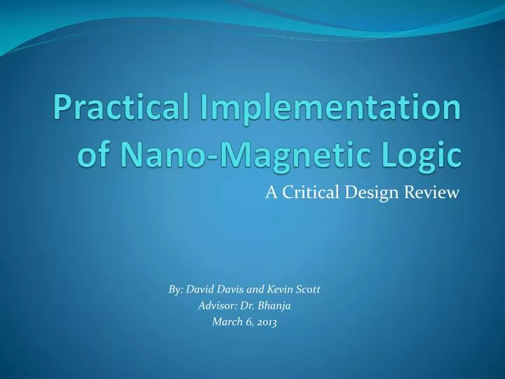 practical implementation of nano magnetic logic