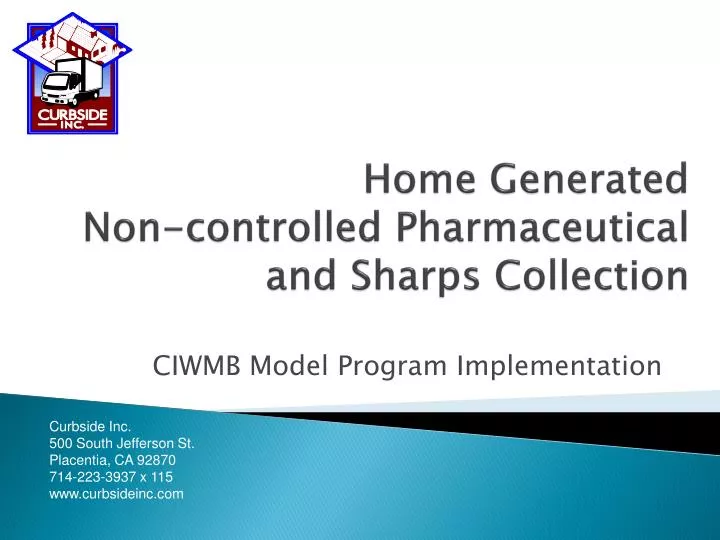 home generated non controlled pharmaceutical and sharps collection