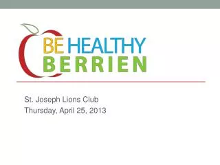 St. Joseph Lions Club Thursday, April 25, 2013