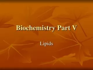 Biochemistry Part V