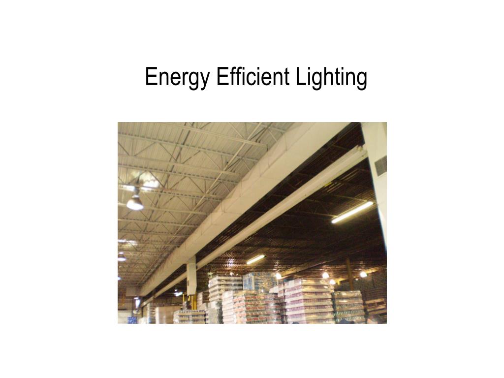 PPT - Energy Efficient Lighting PowerPoint Presentation, free download ...
