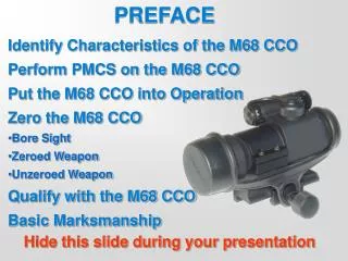 Identify Characteristics of the M68 CCO Perform PMCS on the M68 CCO Put the M68 CCO into Operation
