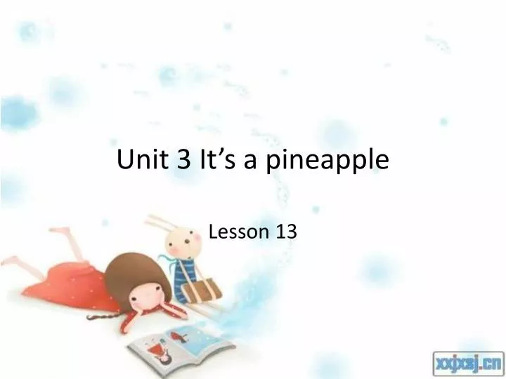 unit 3 it s a pineapple
