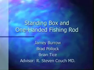 Standing Box and One-Handed Fishing Rod