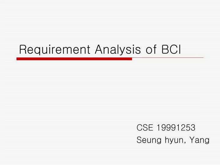 requirement analysis of bci