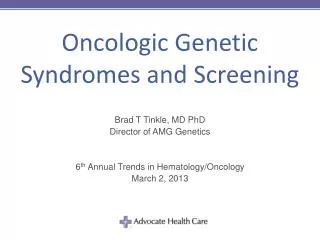 Oncologic Genetic Syndromes and Screening