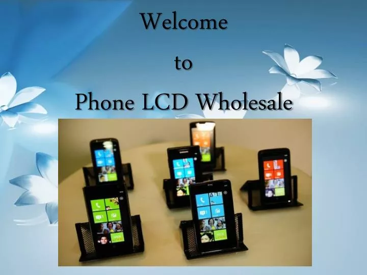 welcome to phone lcd wholesale