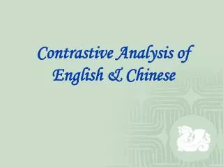Contrastive Analysis of English &amp; Chinese
