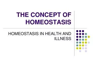 THE CONCEPT OF HOMEOSTASIS