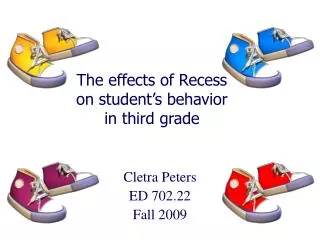 The effects of Recess on student’s behavior in third grade