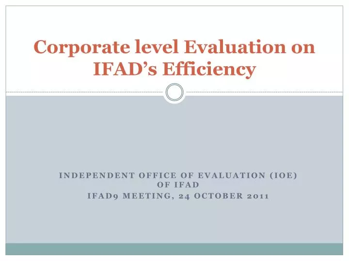 corporate level evaluation on ifad s efficiency