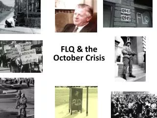 FLQ &amp; the October Crisis