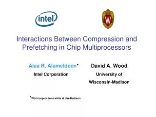 Interactions Between Compression and Prefetching in Chip Multiprocessors