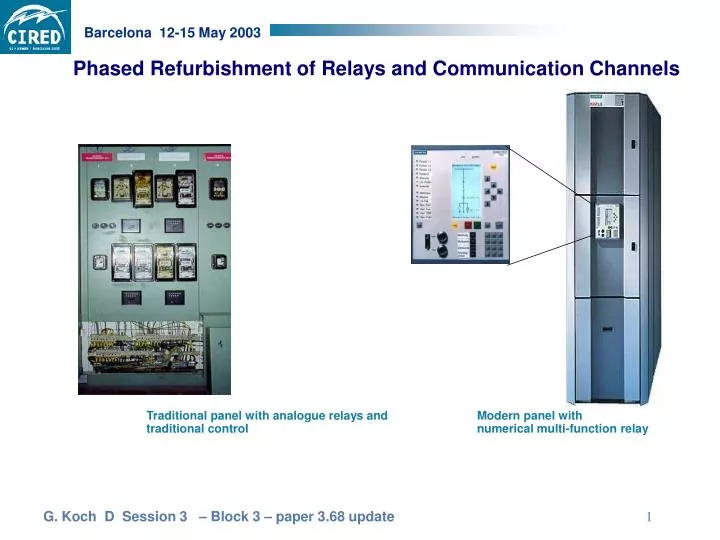 phased refurbishment of relays and communication channels