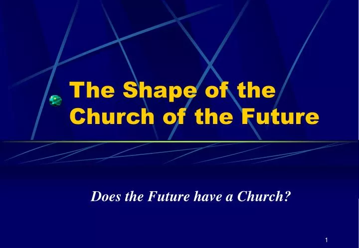 the shape of the church of the future