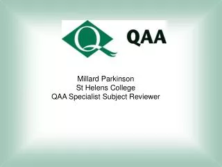 Millard Parkinson St Helens College QAA Specialist Subject Reviewer