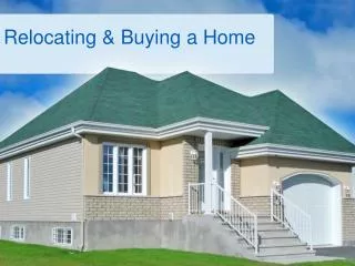 Relocating &amp; Buying a Home