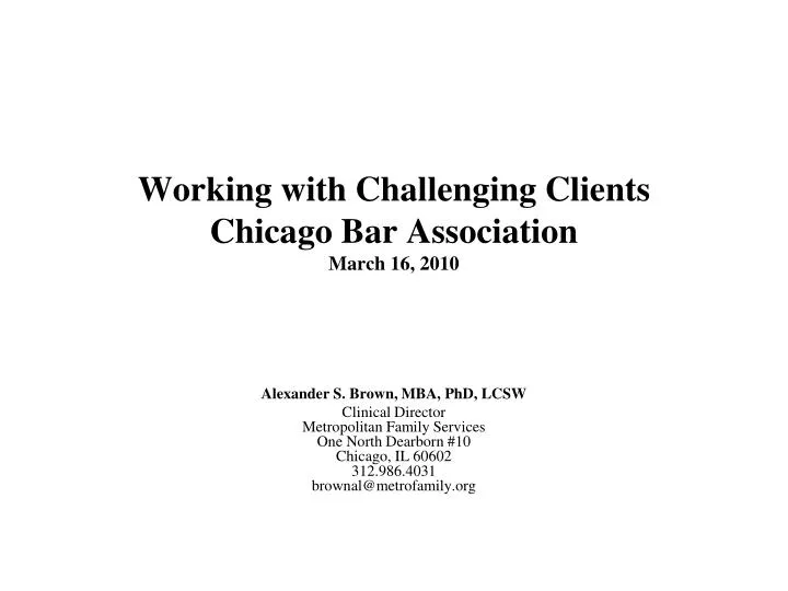 working with challenging clients chicago bar association march 16 2010