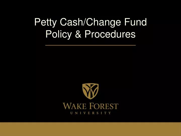 petty cash change fund policy procedures