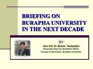 BRIEFING ON BURAPHA UNIVERSITY IN THE NEXT DECADE
