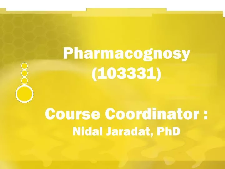 pharmacognosy 103331 course coordinator nidal jaradat phd