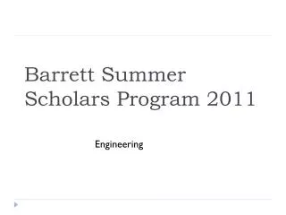 Barrett Summer Scholars Program 2011