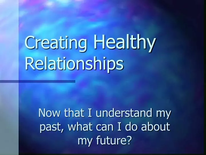 creating healthy relationships