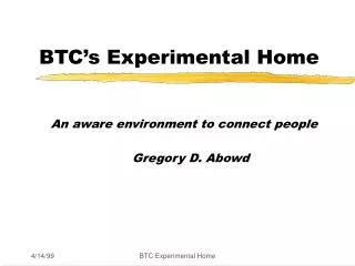 BTC’s Experimental Home