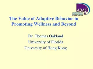 The Value of Adaptive Behavior in Promoting Wellness and Beyond