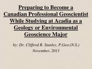 by: Dr. Clifford R. Stanley, P.Geo.(N.S.) November, 2011