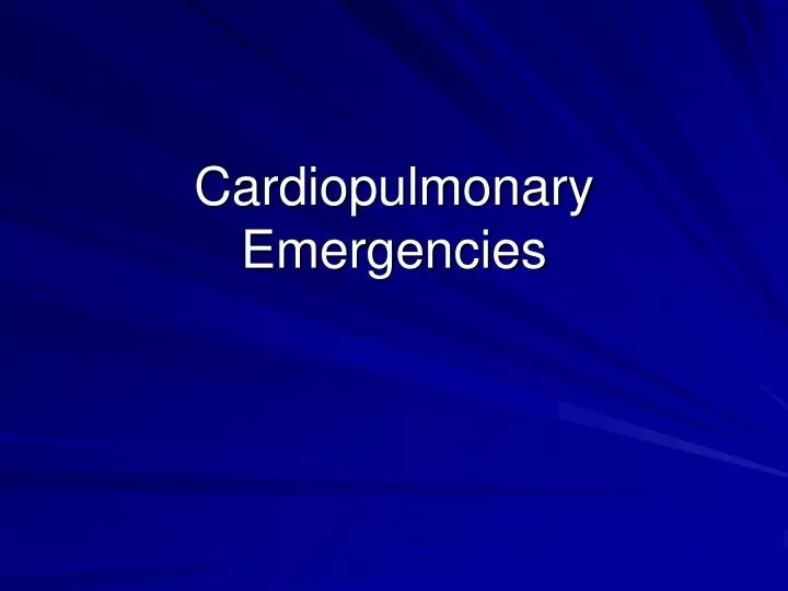 cardiopulmonary emergencies