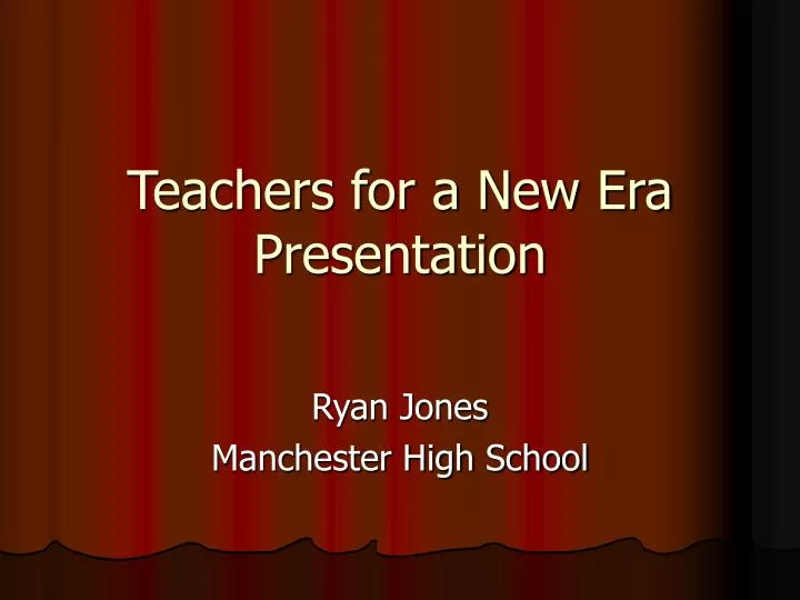 teachers for a new era presentation