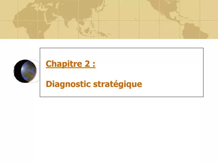 chapitre 2 diagnostic strat gique