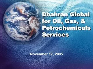 Dhahran Global for Oil, Gas, &amp; Petrochemicals Services